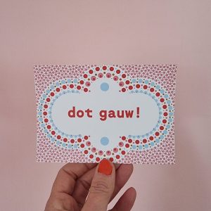 Ansichtkaart Dot gauw!